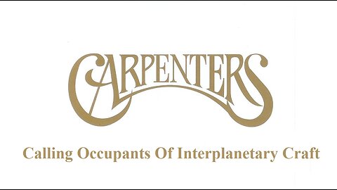 Klaatu / Carpenters - Calling Occupants Of Interplanetary Craft