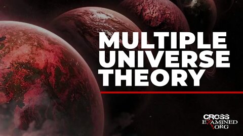 What about the Multiple Universe theory?