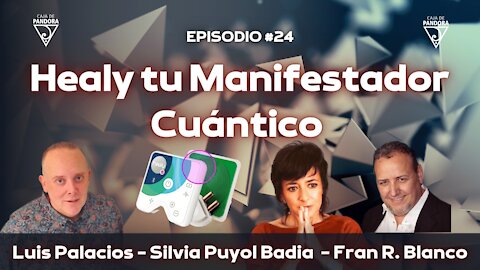 Healy tu Manifestador Cuántico con Silvia Puyol Badia y Fran Blanco