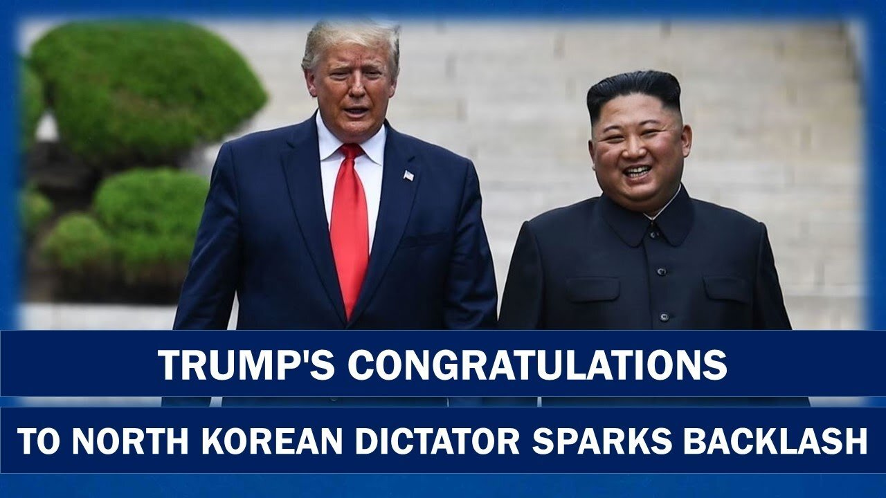 Former President Trump Faces Backlash for Congratulating North Korean Leader on WHO Admission