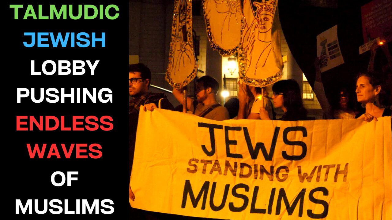 Talmudic Jewish Lobby Bringing Endless Waves Of Muslim Migrants