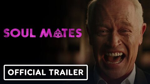 Soul Mates - Official Trailer