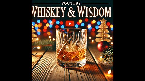 Whiskey and Wisdom with MarkZ, MikeB, and Zester. 12/18/2024