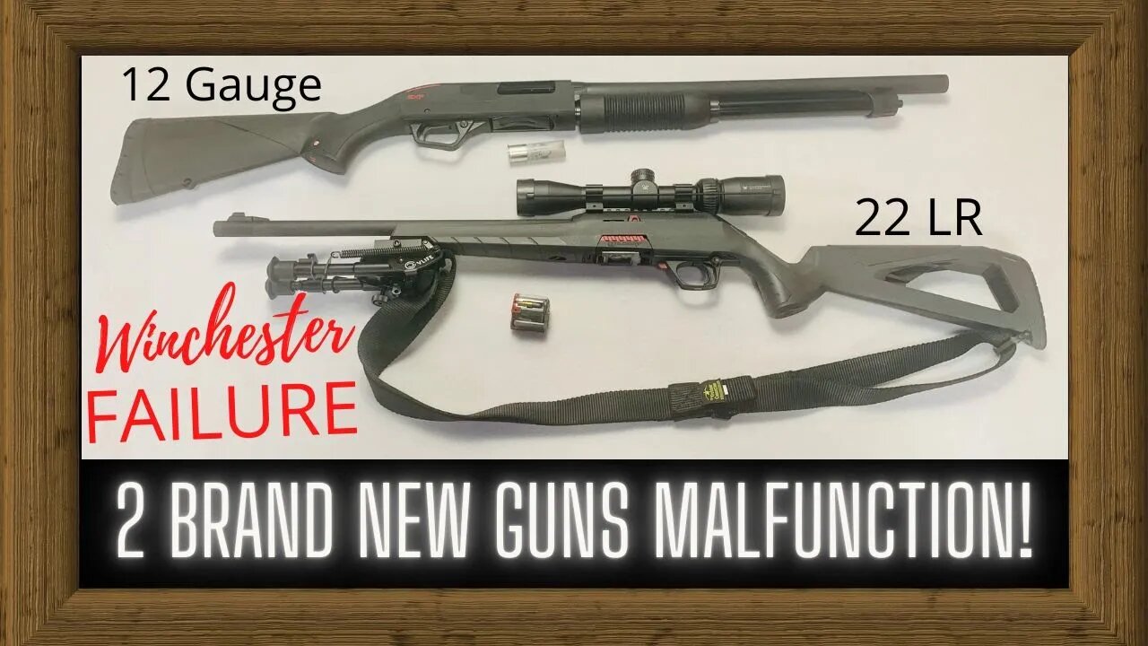 Brand New Winchester Guns Jam During 1st Use! - 12 gauge SXP Defender & 22 LR Wildcat.