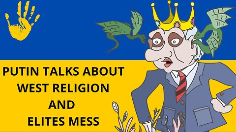 Putin about West religion and elites