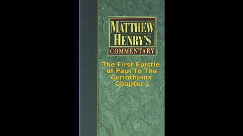 Matthew Henry's Commentary on the Whole Bible. Audio produced by Irv Risch. 1 Corinthians, Chapter 1