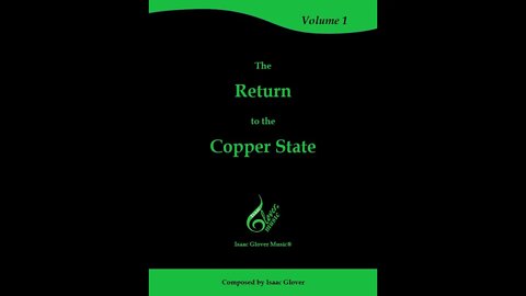 GLOVER The Return to the Copper State - Vol 1, Issue 8 (2022) | Isaac Glover Music