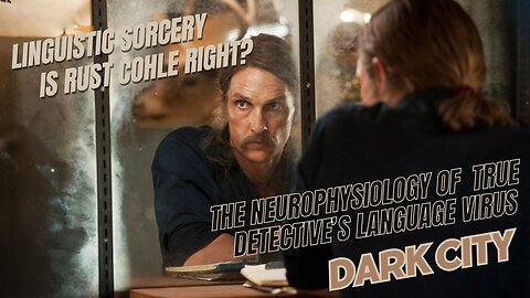 Linguistic Sorcery: An Introduction --The neurophysiology of True Detective's Language Virus