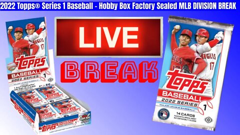 2022 Topps® Series 1 Baseball - Hobby Box Factory Sealed MLB DIVISION BREAK