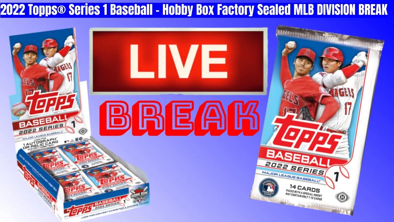 2022 Topps® Series 1 Baseball - Hobby Box Factory Sealed MLB DIVISION BREAK