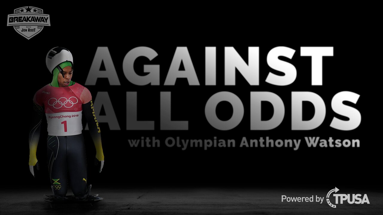 Against All Odds w/ Olympian Anthony Watson