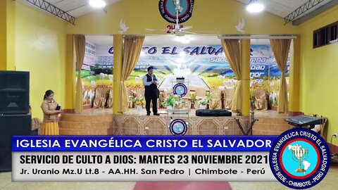 SERVICIO DE CULTO A DIOS: MARTES 23 NOVIEMBRE 2021