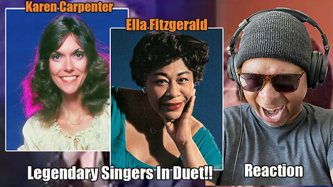 Karen Carpenter & Ella Fitzgerald Singing Duet Reaction!