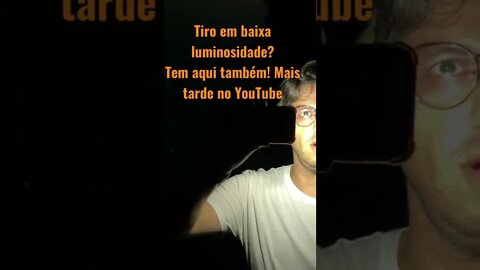 Baixa luminosidade? Aqui tem também! #tiro #luz #visada #youtube #defesa #esporte