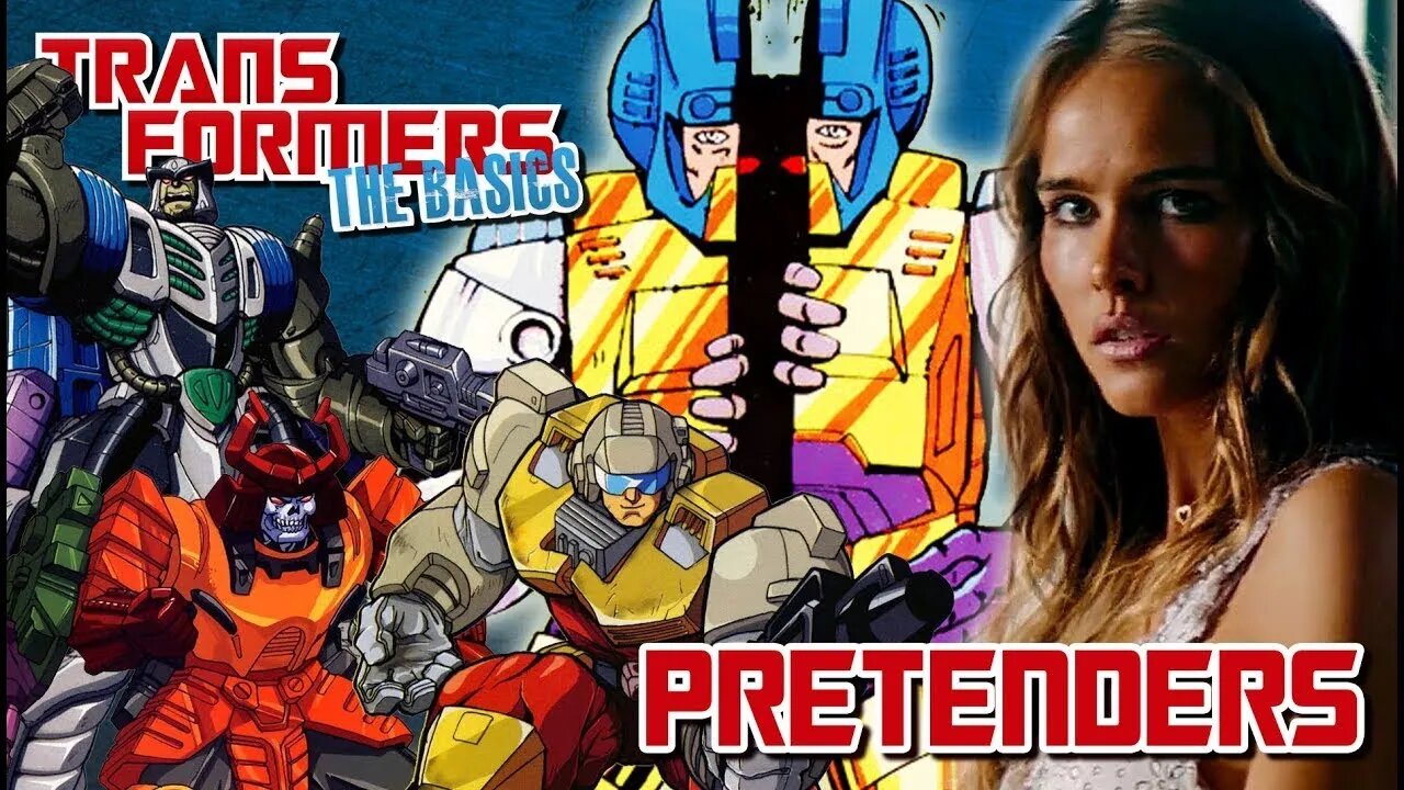 Transformers The Basics: Ep 22 - PRETENDERS