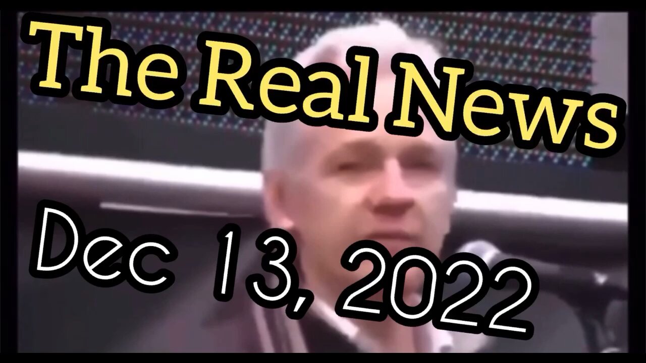 The Real News - Dec 13, 2022 - ep.1