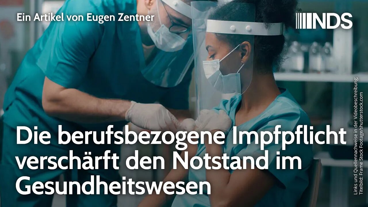 Die berufsbezogene Impfpflicht verschärft den Notstand im Gesundheitswesen | Eugen Zentner | NDS