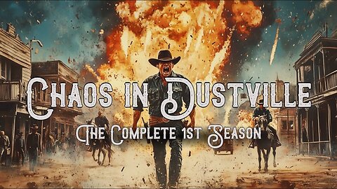 Chaos in Dustville: Season 1 - The Hilarious AI Western Comedy Series