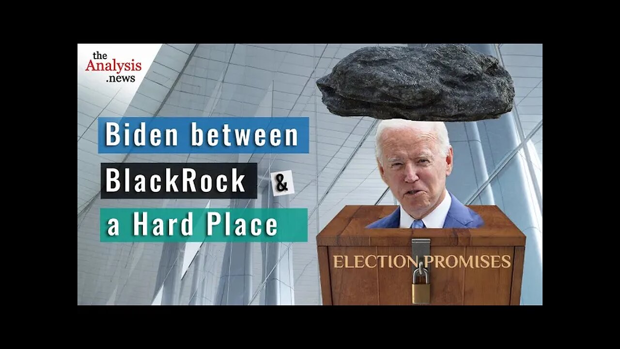 Biden Between BlackRock and a Hard Place - Michael Hudson