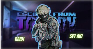 TARKOV RAID SPT AKI!