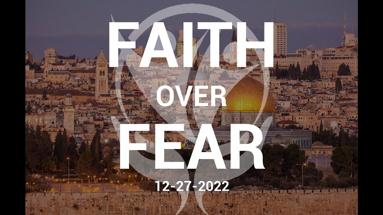 Faith Over Fear - 12.27.2022