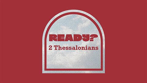 2 Thessalonians 1:5-12 - Righteous Judgment is Coming