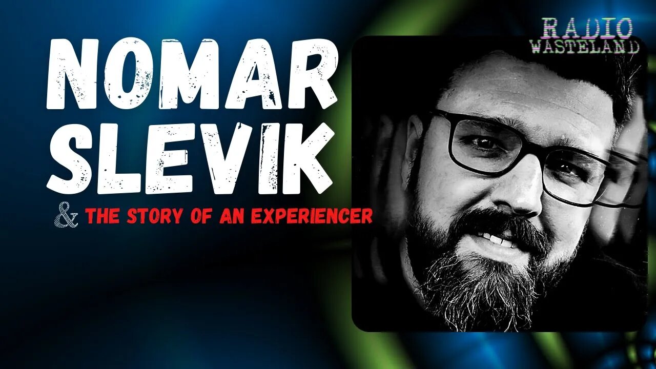 Nomar Slevik & The Story of an Experiencer