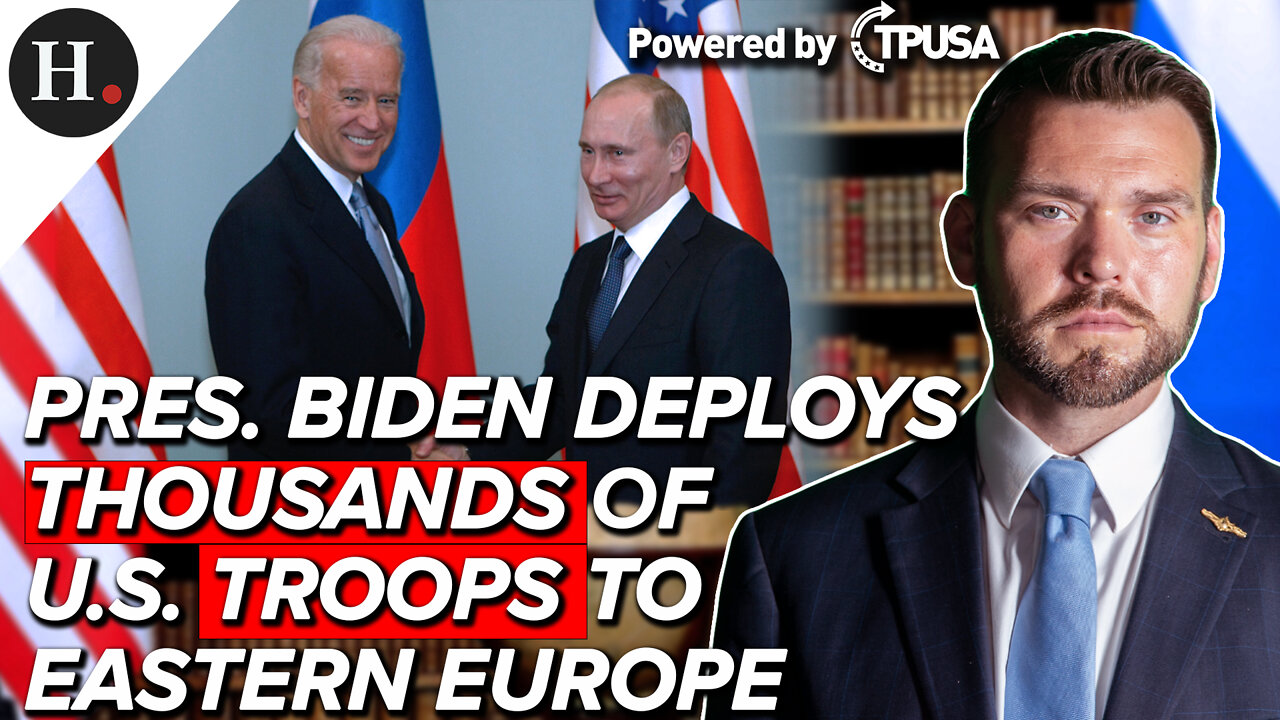 FEB 03 2022 - PRES. BIDEN DEPLOYS THOUSANDS OF U.S. TROOPS TO EASTERN EUROPE