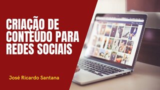 A IMPORTÂNCIA DA CRIAÇÃO DE CONTEÚDO PARA REDES SOCIAIS | MARKETING DE CONTEÚDO