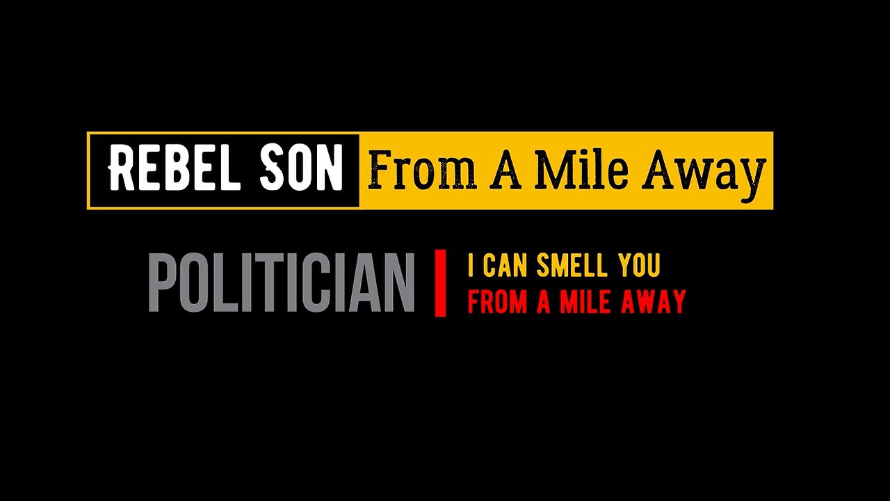 Politician - I can smell you from a Mile away