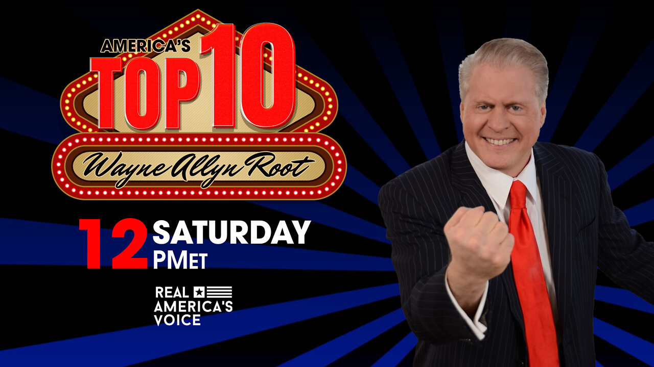 Wayne Allyn Root Commentary America’s Top Ten Countdown 10-15-22