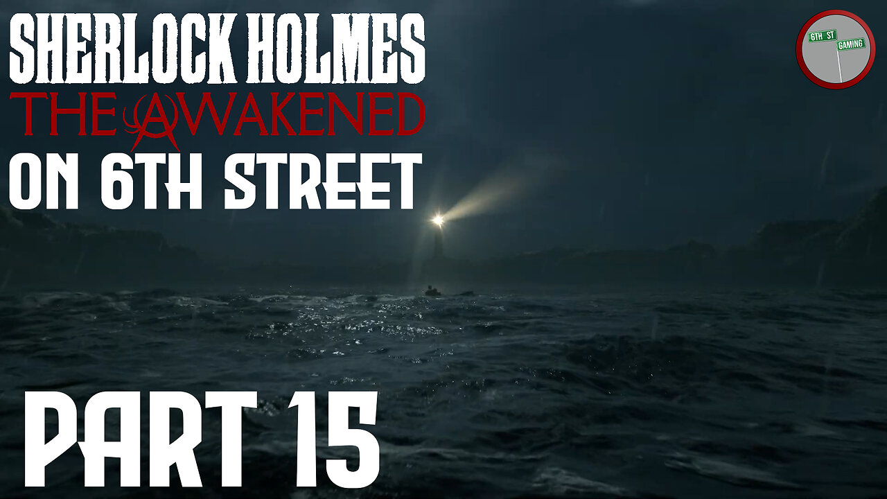 Sherlock Holmes: The Awakened on 6th Street Part 15