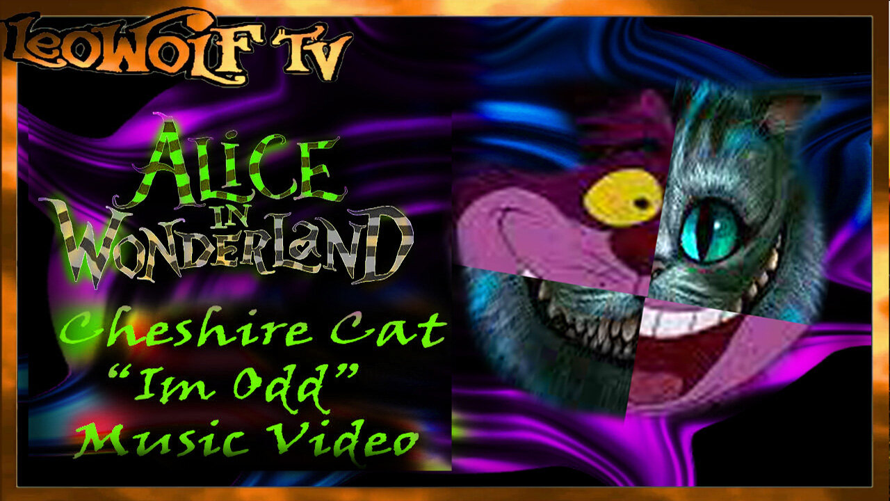 LWTV S.5: "Chashire Cat" Music Video "I'm Odd"