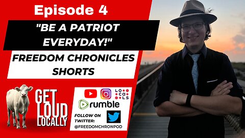 Freedom Chronicles Shorts - Ep. 4 - "Be a Patriot Everyday!"