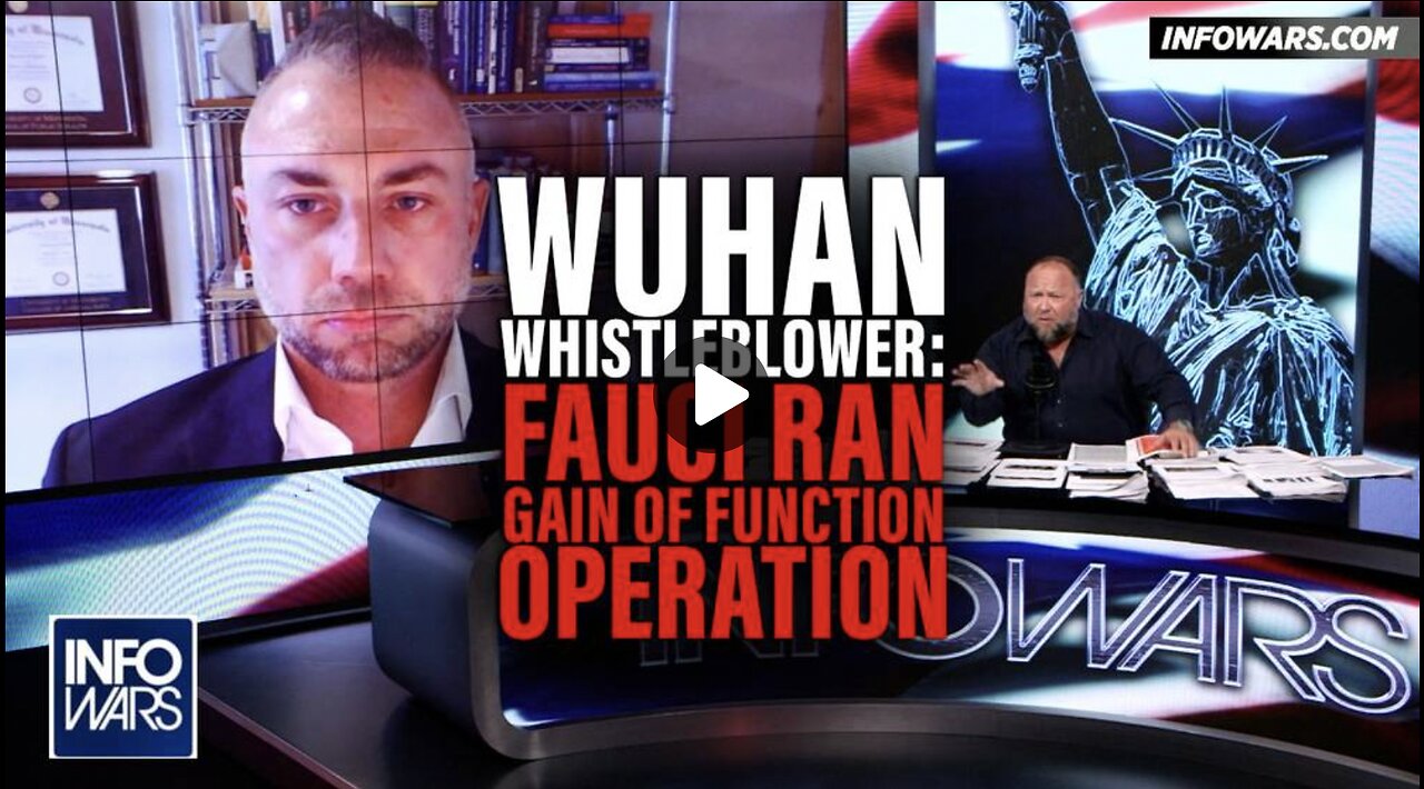 Wuhan Whistleblower Proves Fauci Ran COVID Gain of Function Operation