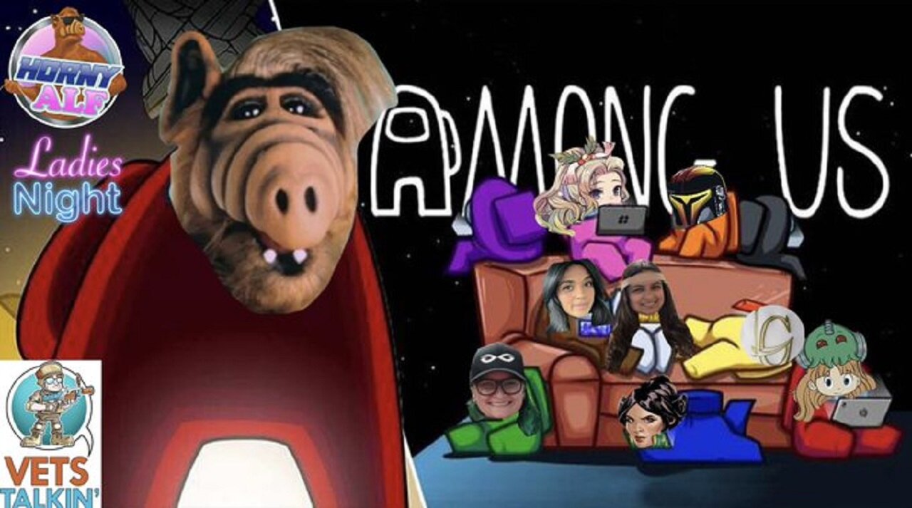 Alf's Sunday Gaming Mayhem - Among Us (Ladies Night Special)
