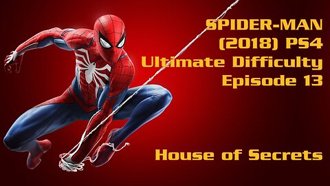 Spider-Man (2018) PS4 Ultimate Difficulty Gameplay Episode 13