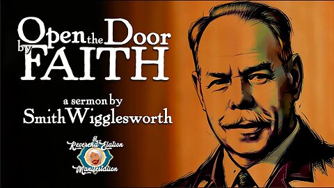 (Music Free) Open the Door by Faith ~ Smith Wigglesworth