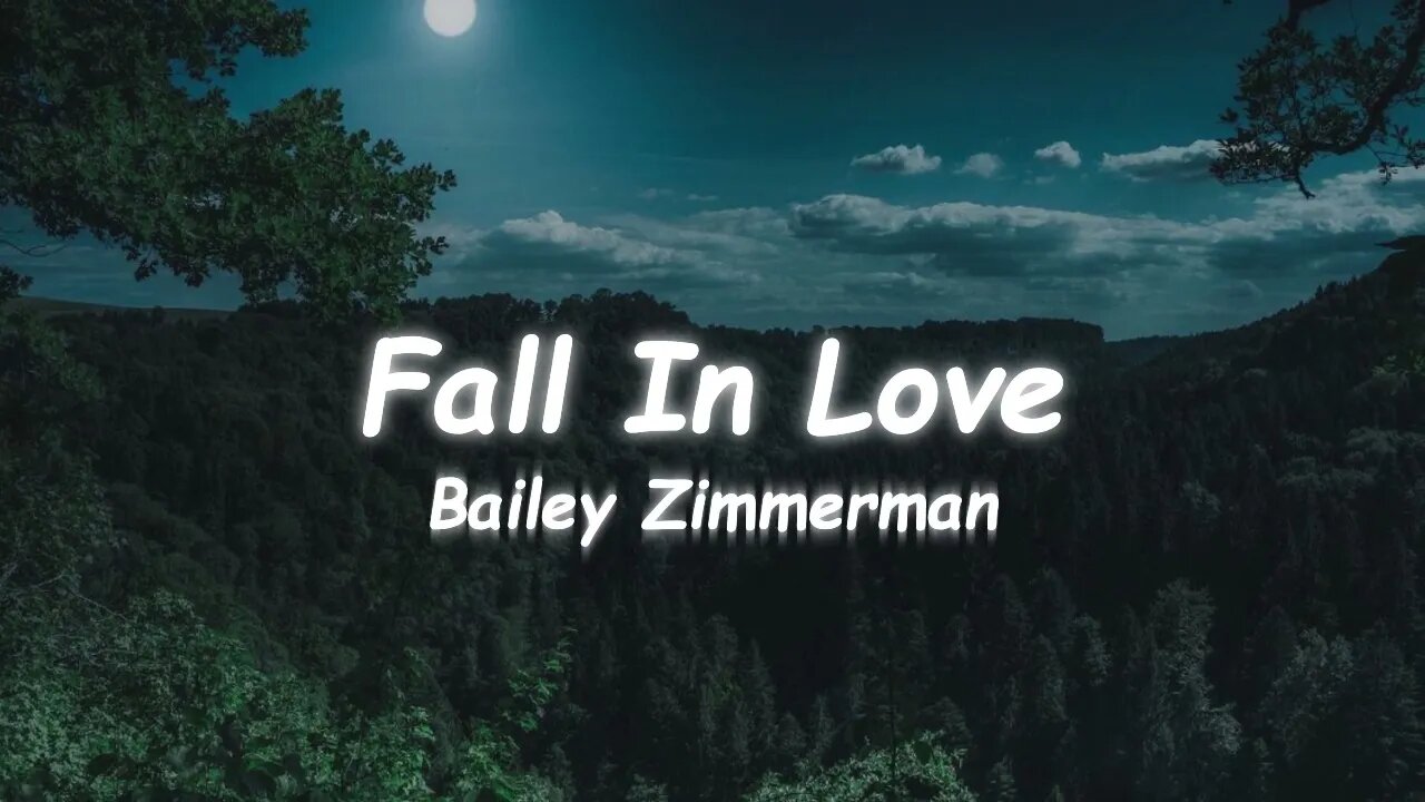 Bailey Zimmerman - Fall In Love (Lyrics)