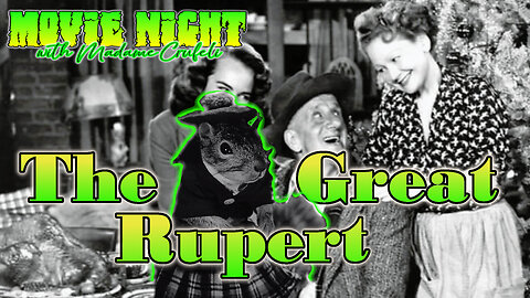 THE GREAT RUPERT: Madame Crufeli's MOVIE NIGHT