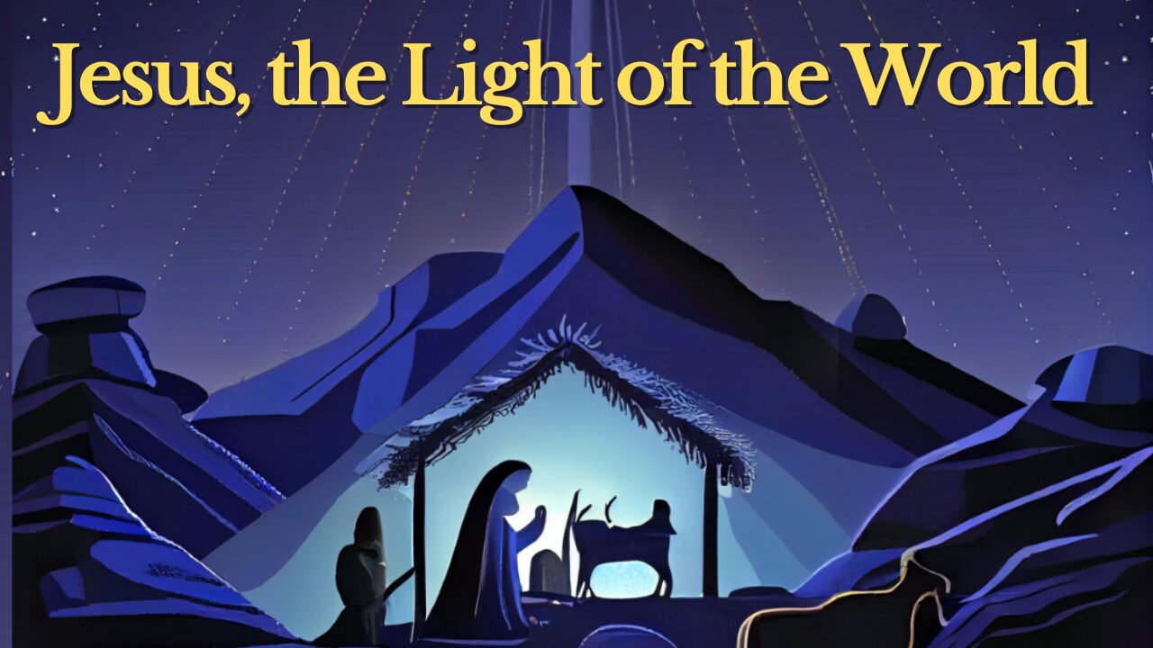 Jesus, the Light of the World.