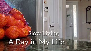 A Day in My Life | Slow Living