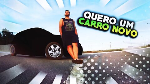 MEU CARRO NOVO? *projeto insano*