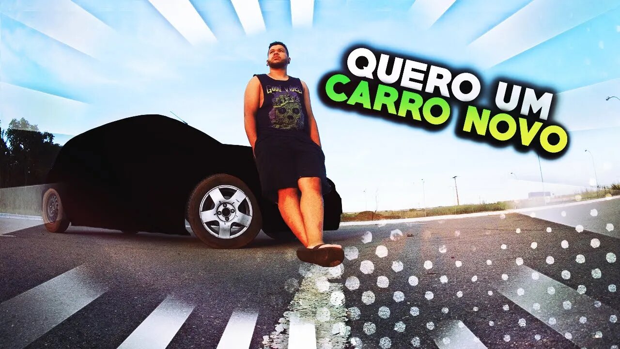 MEU CARRO NOVO? *projeto insano*