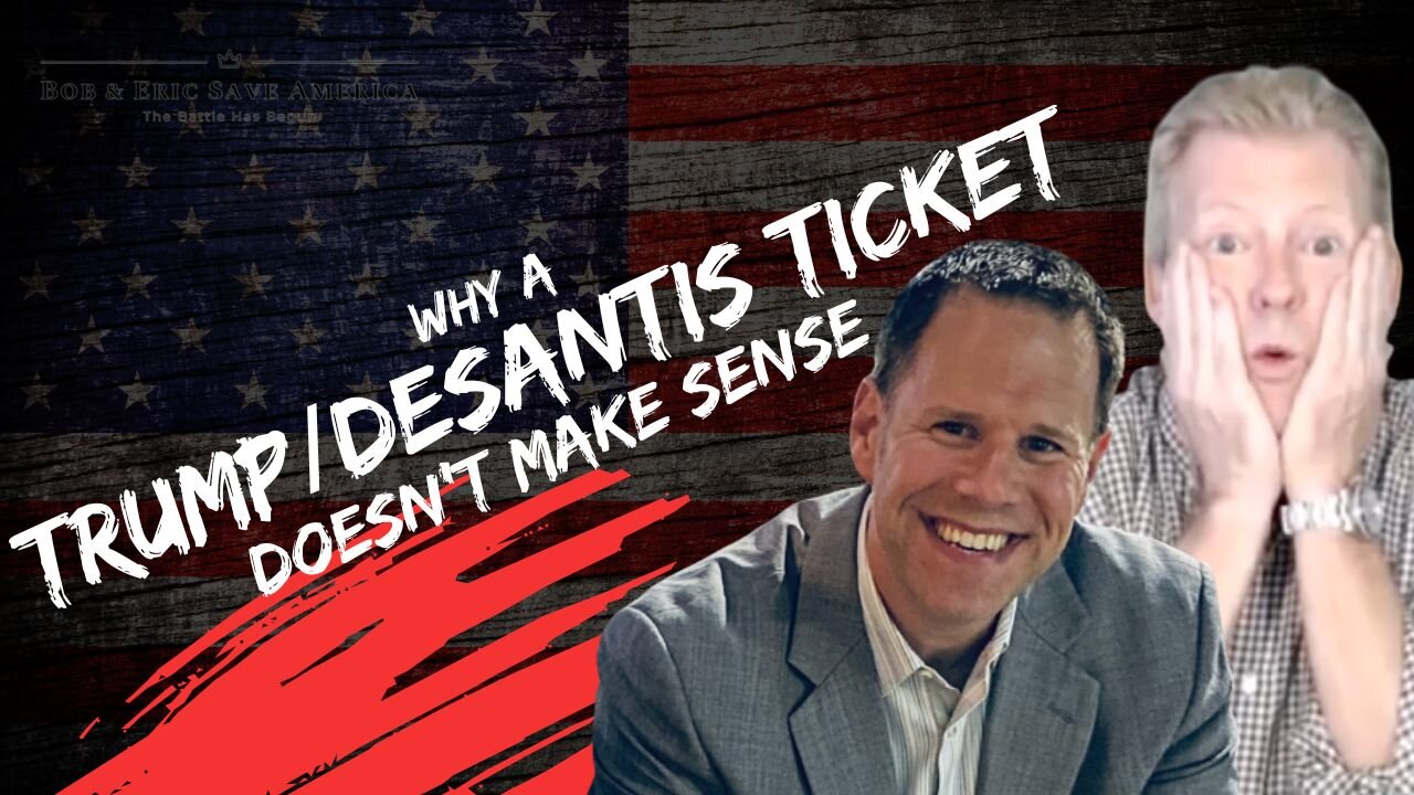 Why a Trump/DeSantis Ticket Doesn’t Make Sense