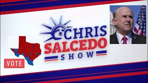 The Chris Salcedo Show Interview with Congressman Louie Gohmert, for Texas AG.