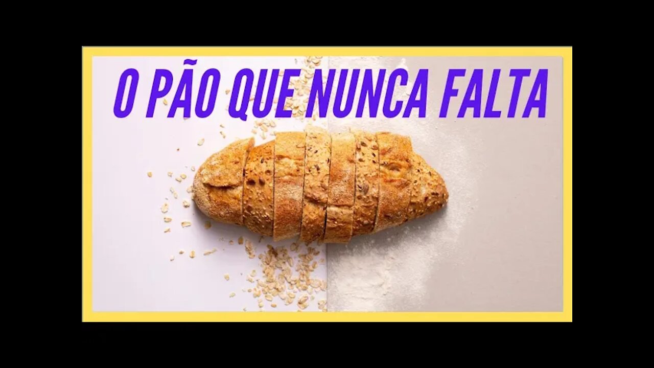 O PÃO QUE NUNCA FALTA. LEGENDAS.