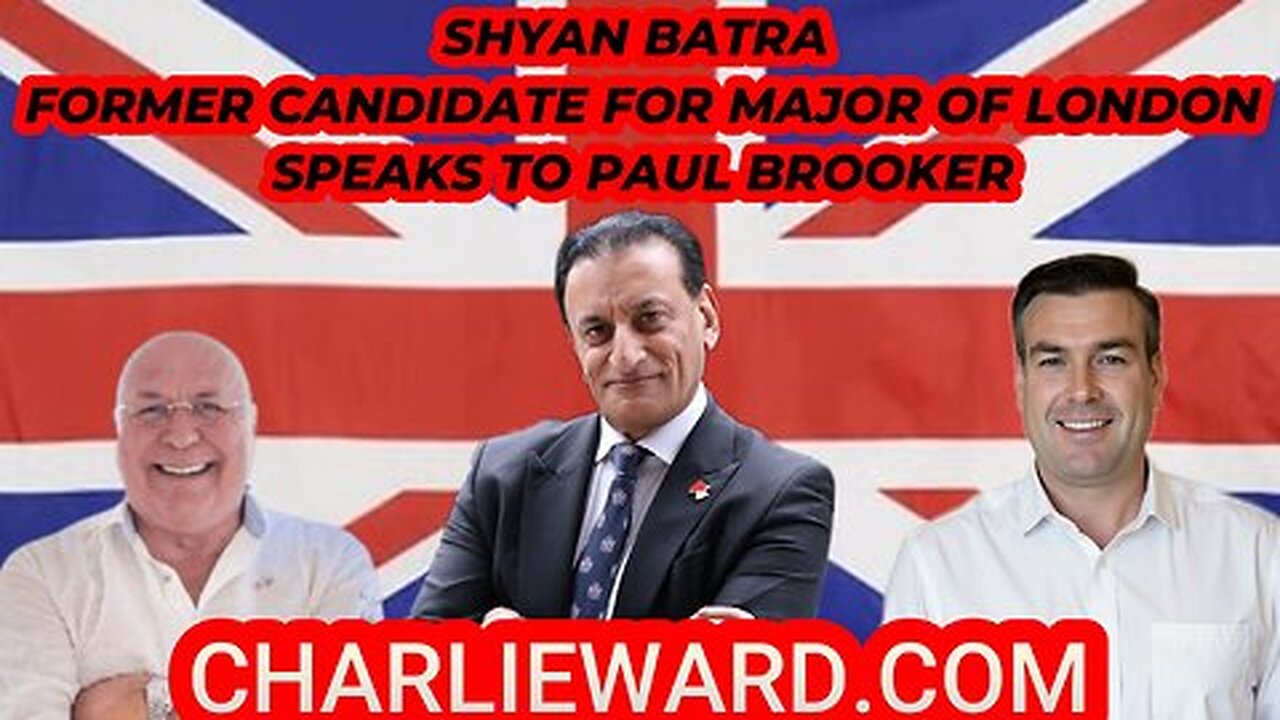 SHYAM BATRA, FORMER CANDIDATE FOR MAJOR OF LONDON SPEAKS TO PAUL BROOKER