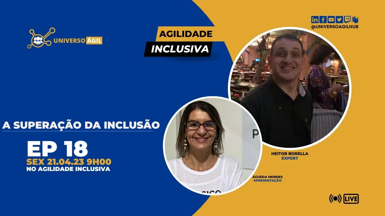 #AgilidadeInclusiva EP18 A Superação da Inclusão