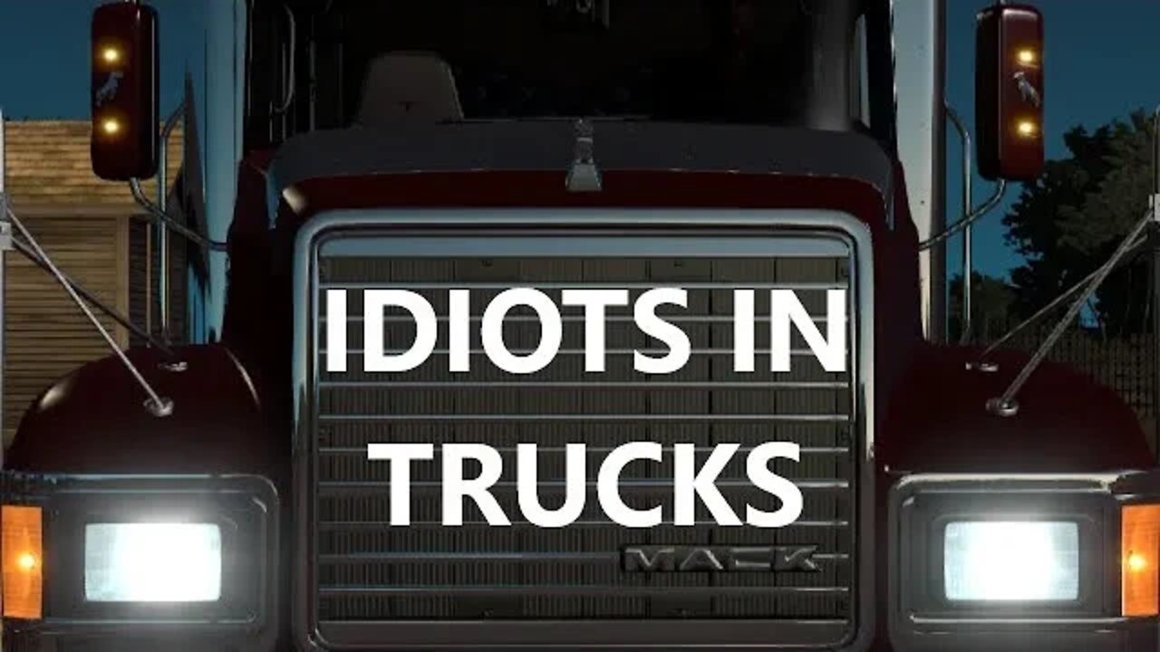 Idiots In Trucks Ep.1